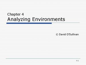 Chapter 4 Analyzing Environments David OSullivan 4 1