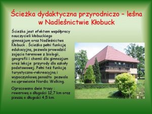 cieka dydaktyczna przyrodniczo lena w Nadlenictwie Kobuck cieka