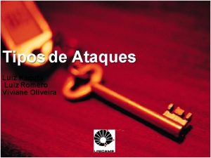 Tipos de Ataques Luiz Kacuta Luiz Romero Viviane