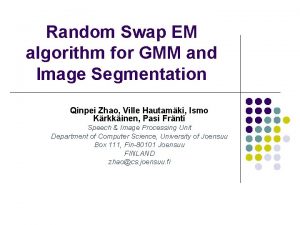 Random Swap EM algorithm for GMM and Image