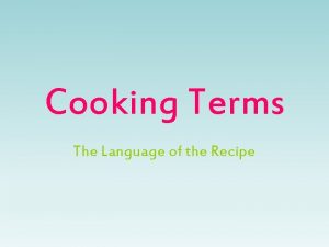 Cooking Terms The Language of the Recipe The