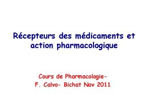 Rcepteurs des mdicaments et action pharmacologique Cours de