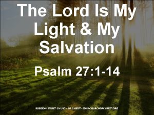 The Lord Is My Light My Salvation Psalm