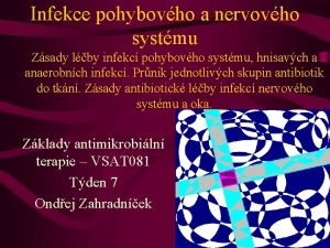 Infekce pohybovho a nervovho systmu Zsady lby infekc