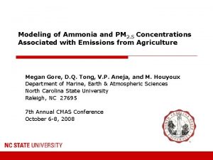 Modeling of Ammonia and PM 2 5 Concentrations