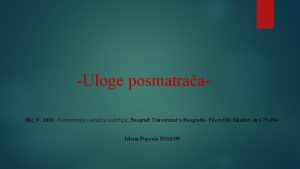 Uloge posmatraa Ili V 2016 Posmatranje i analiza