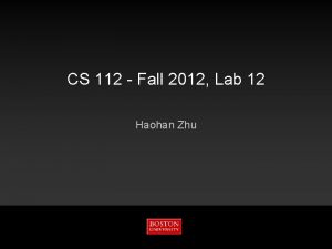 CS 112 Fall 2012 Lab 12 Haohan Zhu