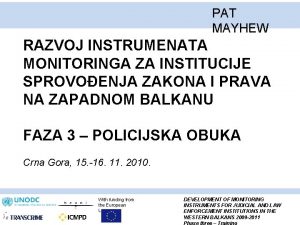 PAT MAYHEW RAZVOJ INSTRUMENATA MONITORINGA ZA INSTITUCIJE SPROVOENJA