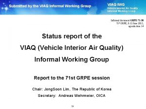 Submitted by the VIAQ Informal Working Group VIAQ