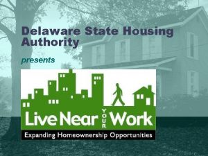 Delaware State Housing Authority presents Agenda Delaware State