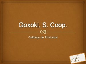 Goxoki S Coop Catlogo de Productos Casero de