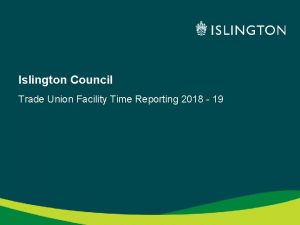 Islington Council Trade Union Facility Time Reporting 2018