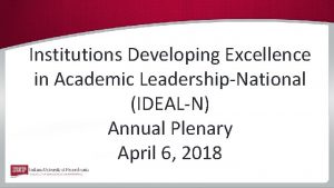 Institutions Developing Excellence in Academic LeadershipNational IDEALN Annual