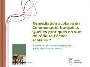 Remdiation scolaire en Communaut franaise Quelles pratiques en