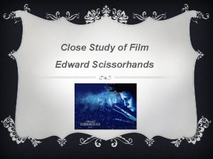 Edward scissorhands film techniques