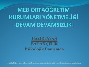 MEB ORTARETM KURUMLARI YNETMEL DEVAMSIZLIKHAZIRLAYAN BAHAR ELK Psikolojik