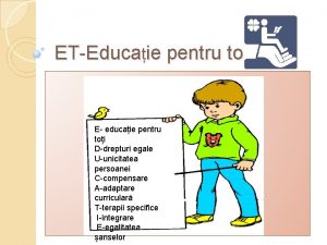 ETEducaie pentru toi E educaie pentru toi Ddrepturi