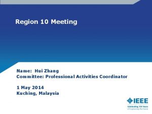 Region 10 Meeting Name Hui Zhang Committee Professional