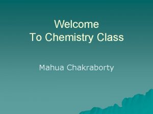 Welcome To Chemistry Class Mahua Chakraborty States Of