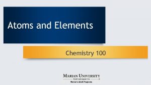 Atoms and Elements Chemistry 100 Elements and Symbols