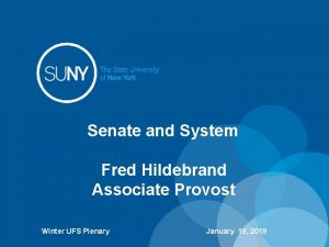 Senate and System Fred Hildebrand Associate Provost Winter