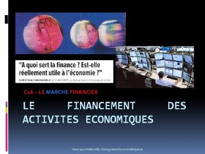 C 16 LE MARCHE FINANCIER LE FINANCEMENT ACTIVITES