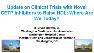 Update on Clinical Trials with Novel CETP Inhibitors