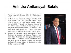 Anindra Ardiansyah Bakrie Warga Negara Indonesia lahir di
