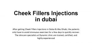 Cheek Fillers Injections in dubai After getting Cheek