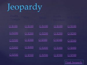 Jeopardy Health Triangle Misc Stress Health ME Health