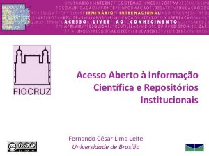 Acesso Aberto Informao Cientfica e Repositrios Institucionais Fernando