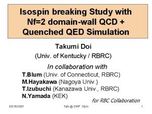 Isospin breaking Study with Nf2 domainwall QCD Quenched