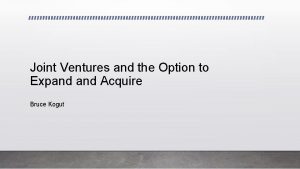 Joint Ventures and the Option to Expand Acquire