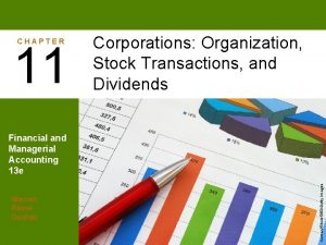 CHAPTER 11 Corporations Organization Stock Transactions and Dividends
