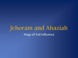 Jehoram and Ahaziah Kings of Evil Influence Background