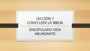 LECCIN 7 CMO LEER LA BIBLIA DISCIPULADO VIDA
