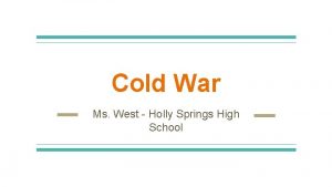 Cold War Ms West Holly Springs High School