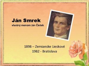 Jn Smrek vlastn menom Jn ietek 1898 Zemianske