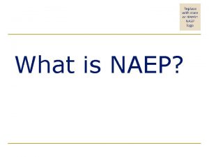 What is NAEP 1 What is NAEP The