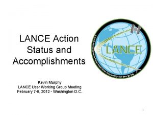 LANCE Action Status and Accomplishments Kevin Murphy LANCE