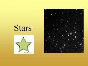 Stars What is a Star A star is