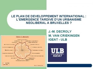 LE PLAN DE DEVELOPPEMENT INTERNATIONAL LEMERGENCE TARDIVE DUN