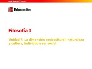 Filosofa I Unidad 7 La dimensin sociocultural naturaleza