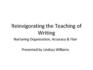 Reinvigorating the Teaching of Writing Nurturing Organisation Accuracy