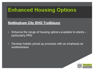 Enhanced Housing Options Nottingham City EHO Trailblazer Enhance