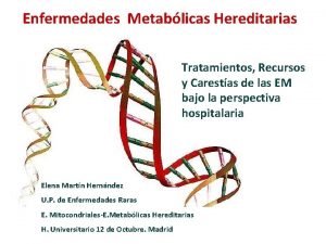 Enfermedades Metablicas Hereditarias Tratamientos Recursos y Carestas de