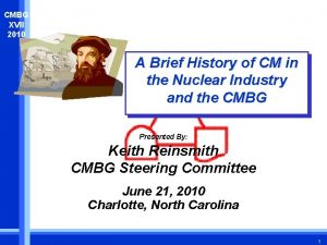 CMBG XVII 2010 A Brief History of CM