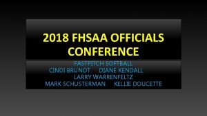 2018 FHSAA OFFICIALS CONFERENCE FASTPITCH SOFTBALL CINDI BRUNOT