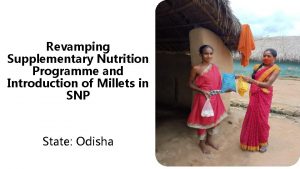 Revamping Supplementary Nutrition Programme and Introduction of Millets