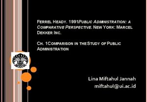 FERREL HEADY 1991 PUBLIC ADMINISTRATION A COMPARATIVE PERSPECTIVE